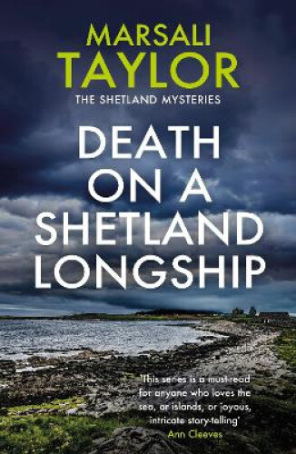 Death on a Shetland Longship: The Shetland Sailing Mysteries (The Shetland