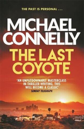 The Last Coyote (Harry Bosch Series) by Connelly, Michael