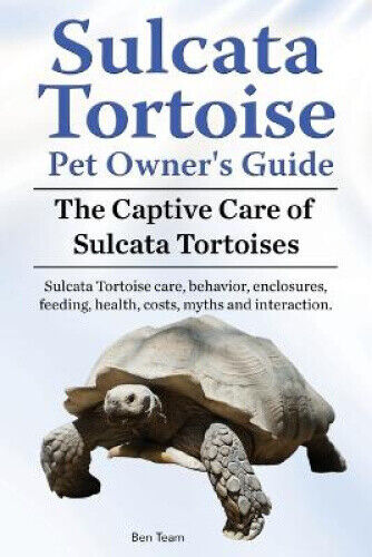 Sulcata Tortoise Pet Owners Guide. The Captive Care of Sulcata Tortoises.
