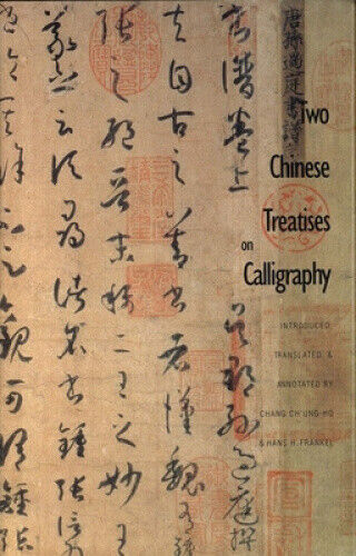 Two Chinese Treatises on Calligraphy: Treatise on Calligraphy (Shu Pu) by Sun