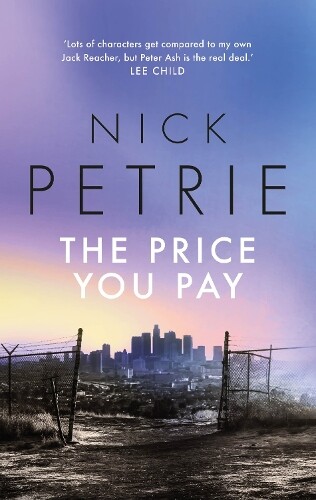 Nick Petrie The Price You Pay (Tascabile) Ash