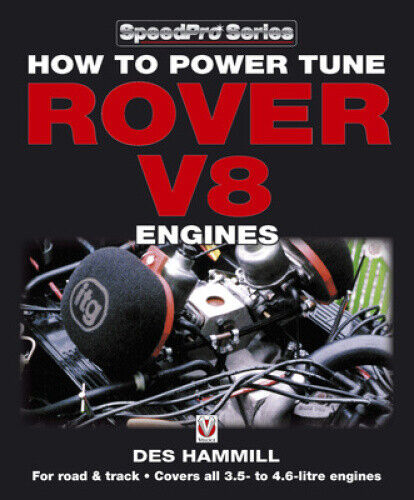 How to Power Tune Rover V8 Engines for Road & Track by Hammill, Des