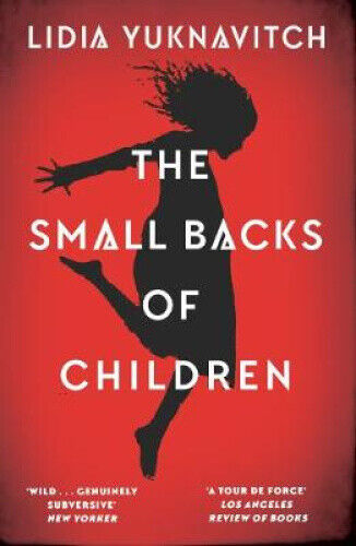 The Small Backs of Children by Lidia Yuknavitch