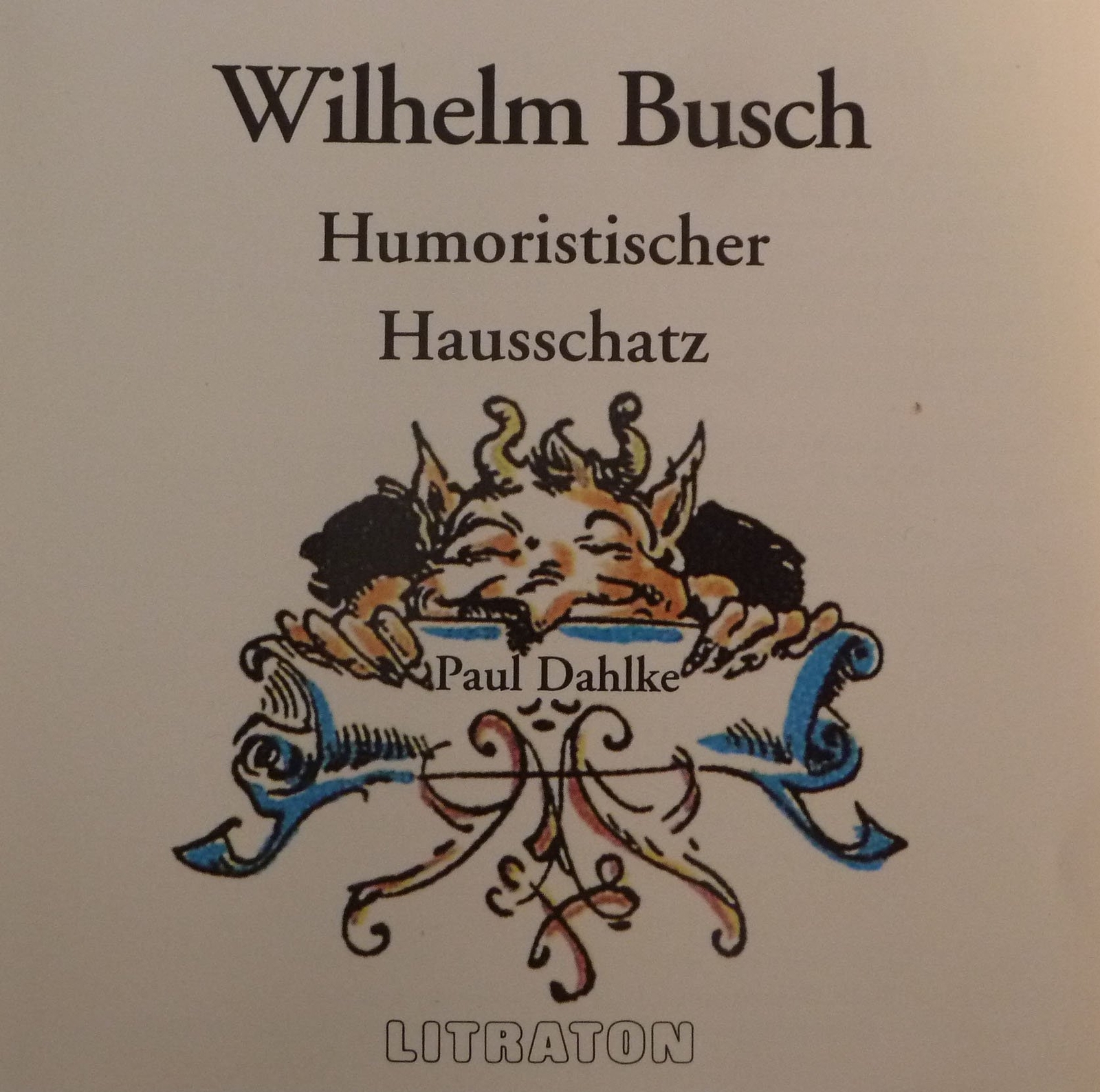 Wilhelm Busch Paul Dahlke Humoristischer Hausschatz (CD)