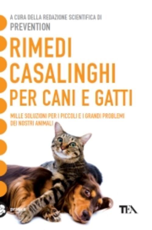 Rimedi Casalinghi Per Cani E Gatti Prevention Tea 2009