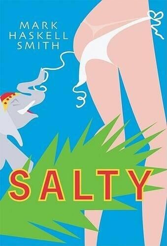 Mark Haskell Smith Salty (Tascabile)