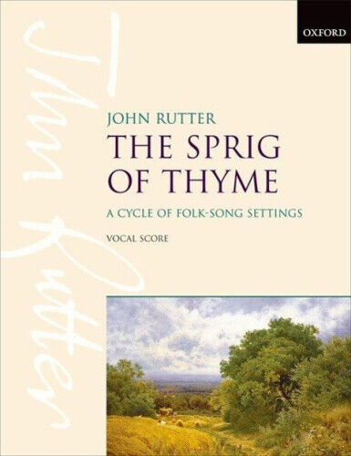 The Sprig of Thyme: Vocal Score by John Rutter
