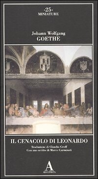 9788884163066 Il Cenacolo di Leonardo - Johann Wolfgang Goethe,C. Groff