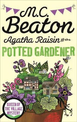 Agatha Raisin and the Potted Gardener (Agatha Raisin) by Beaton, M. C.