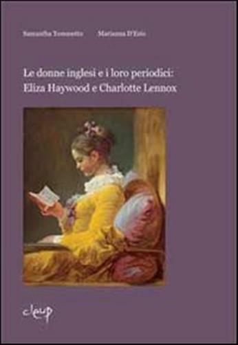 Le donne inglesi e i loro periodici. Eliza Haywood e Charlotte Lennox - To...
