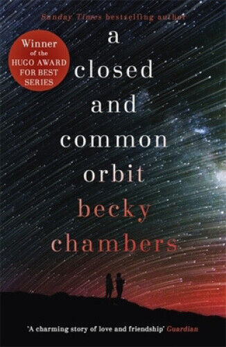 A Closed and Common Orbit: Wayfarers 2 (Wayfarers) by Chambers, Becky
