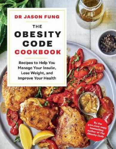 The Obesity Code Cookbook: recipes to help you manage your insulin, lose