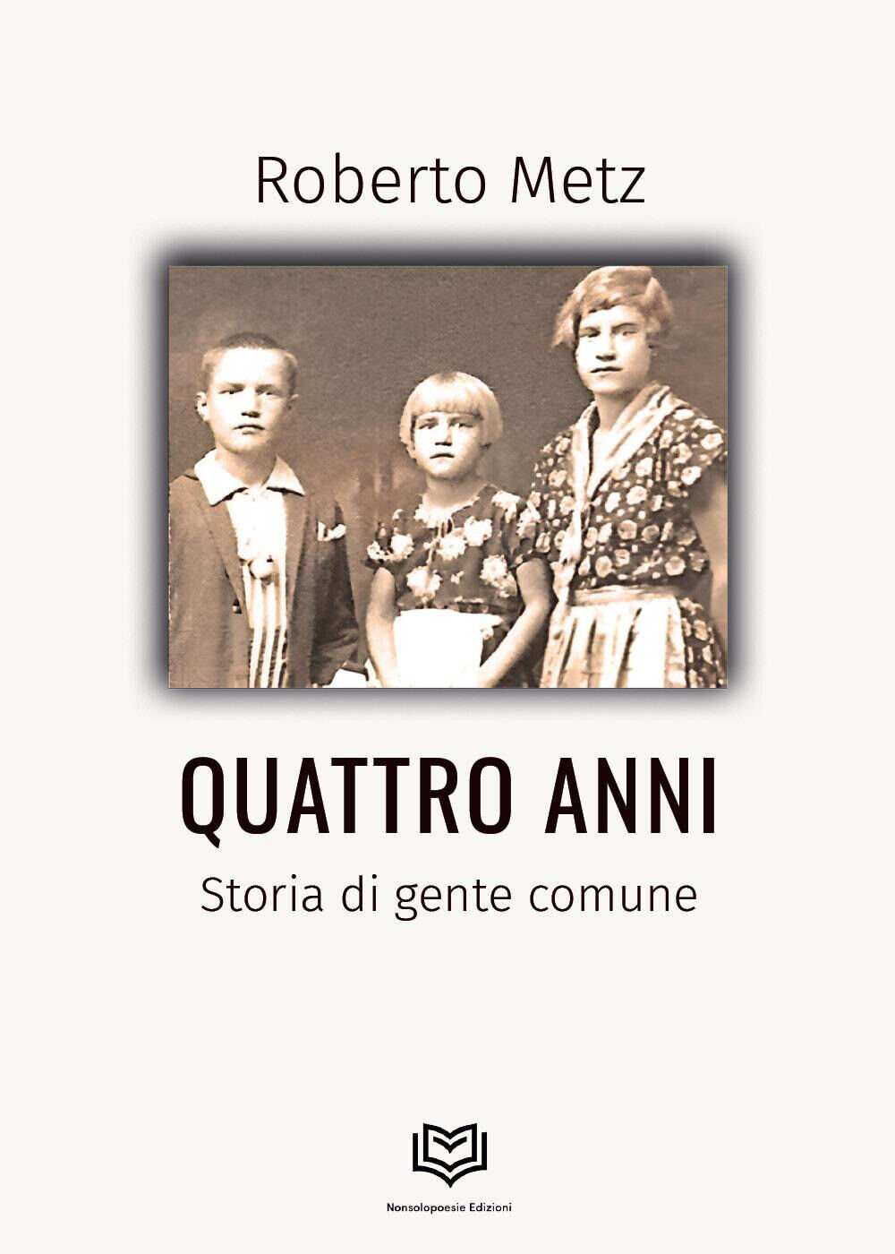 Libri Roberto Metz - Quattro Anni