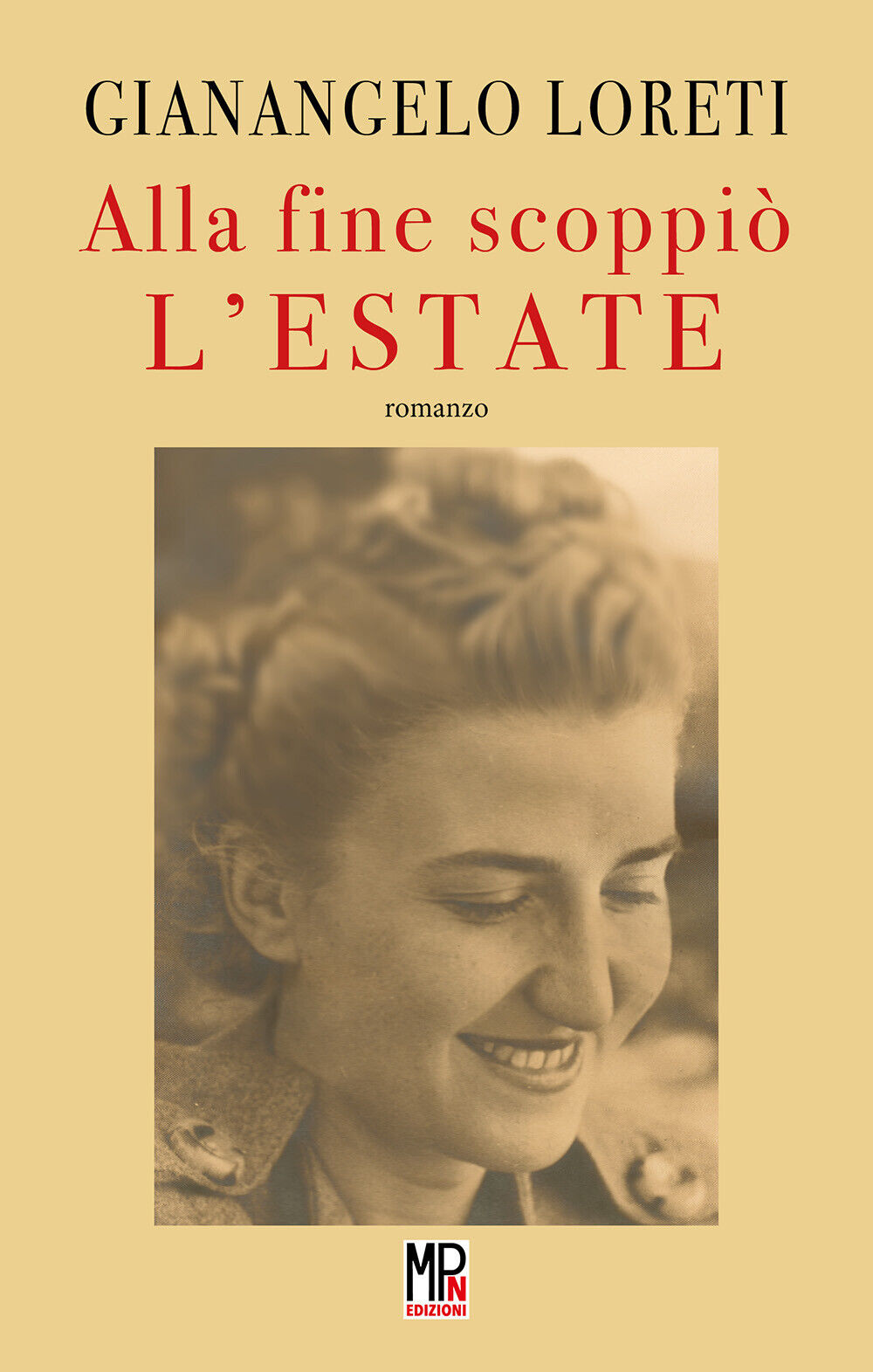 Alla fine scoppiò l'estate - Loreti Gianangelo