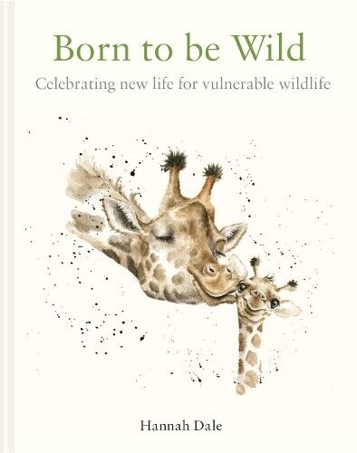 Hannah Dale Born to be Wild (Copertina rigida)