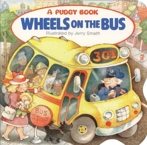 Wheels on the Bus (Pudgy Board Books) [Board book] by Grosset & Dunlap