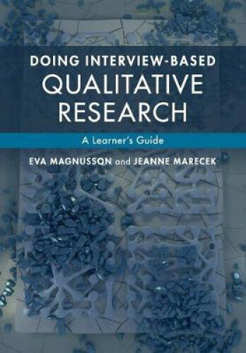 Doing Interview-based Qualitative Research: A Learner's Guide by Magnusson, Eva