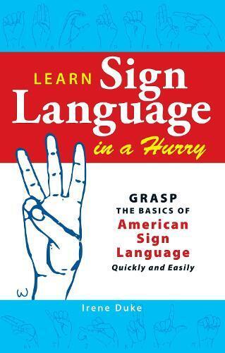 Irene Duke Learn Sign Language in a Hurry (Tascabile)