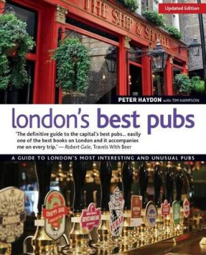 London's Best Pubs, Updated Edition: A Guide to London's Most Interesting and