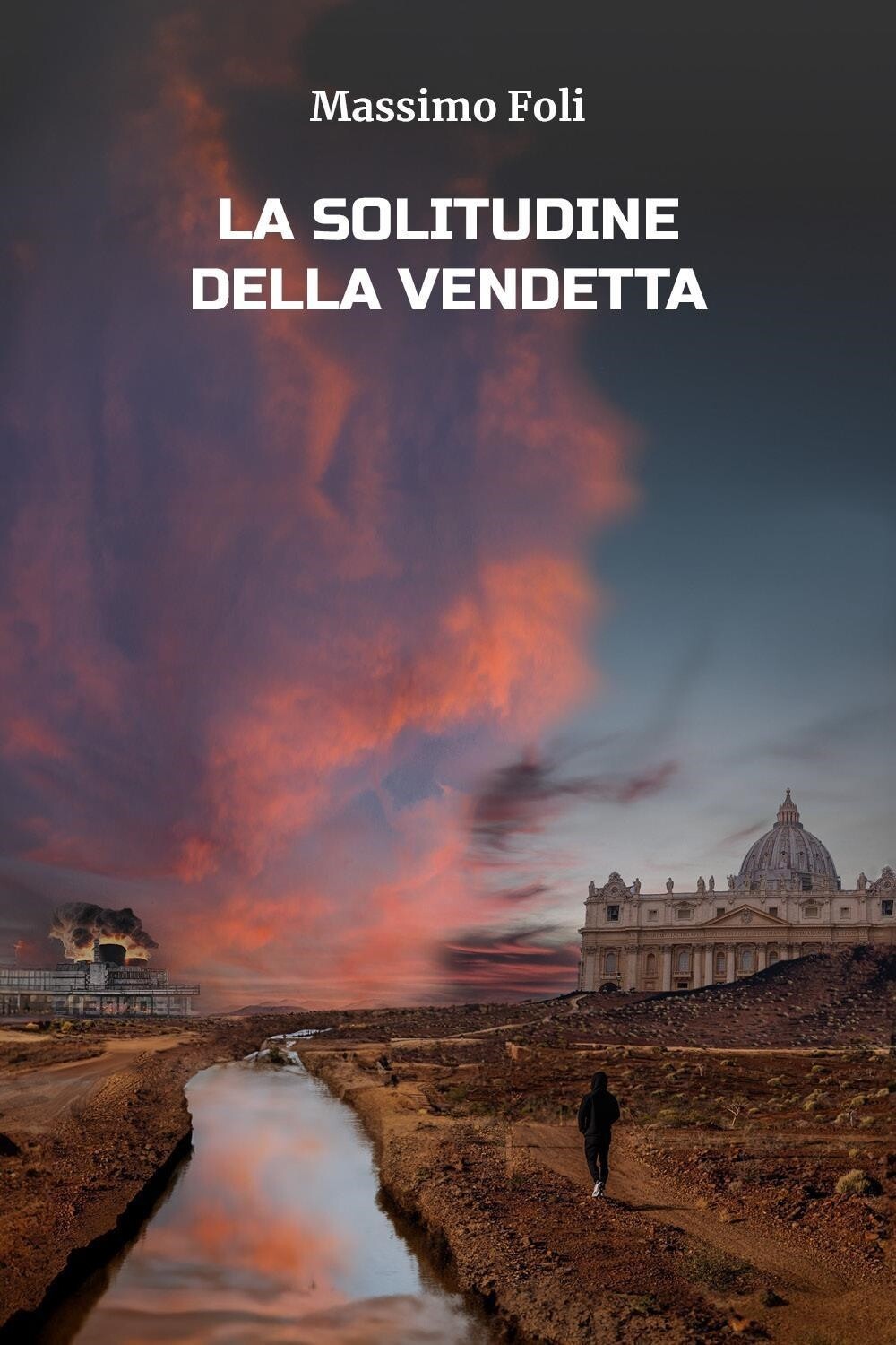 Libri Foli Massimo - La Solitudine Della Vendetta