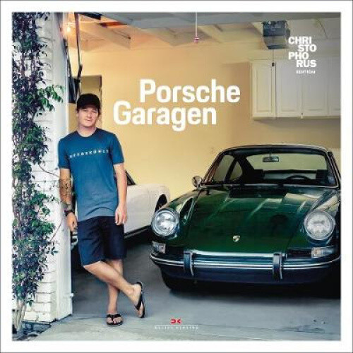 Porsche Garages: Christophorus Edition by Delius Klasing