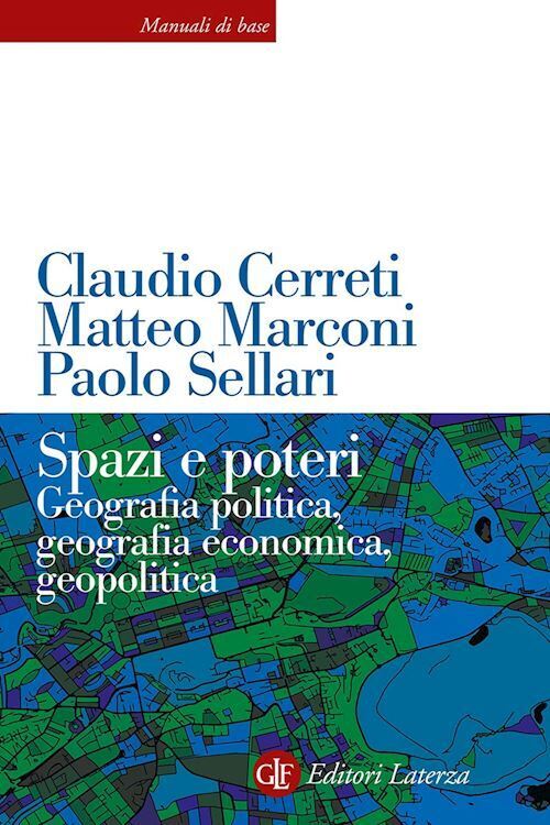 SPAZI E POTERI  - CERRETI CLAUDIO, MARCONI MATTEO - Laterza