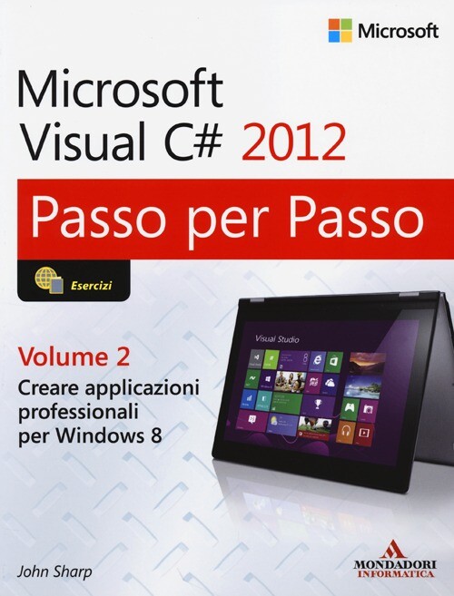Microsoft Visual C# 2012. Vol. 2 - [Mondadori Informatica]