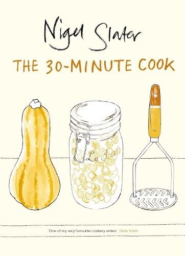 Nigel Slater The 30-Minute Cook (Tascabile)