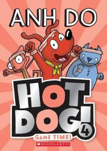Game Time! (Hotdog! 4) by Anh Do