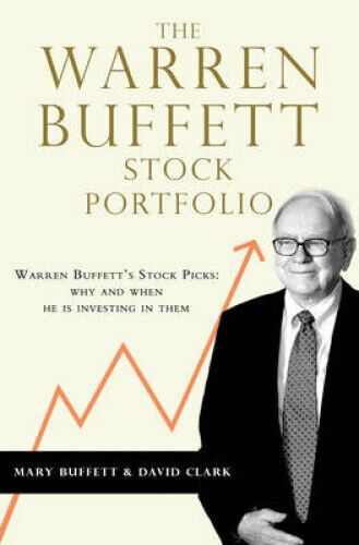 The Warren Buffett Stock Portfolio: Warren Buffett Stock Picks: Why and When