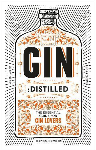 Gin: Distilled (Copertina rigida)