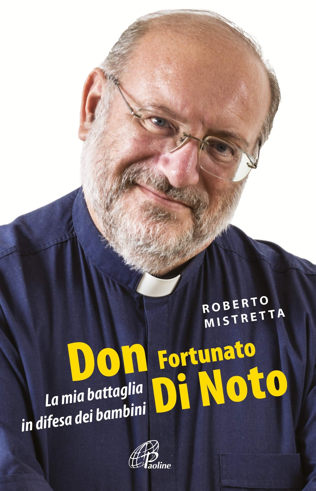 9788831553735 Don Fortunato di Noto. La mia battaglia in difesa dei bambini - Ro