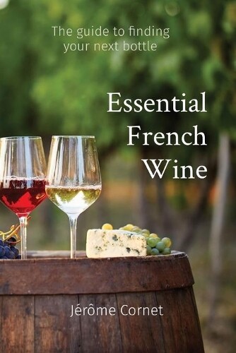 Jérôme Cornet Essential French Wine (Tascabile)