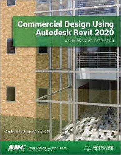 Commercial Design Using Autodesk Revit 2020 by Stine, Daniel John