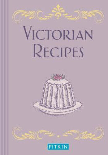 Victorian Recipes by Pitkin