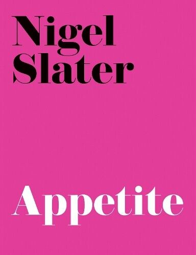 Nigel Slater Appetite (Tascabile)