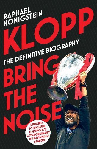 Raphael Honigstein Klopp: Bring the Noise (Tascabile)