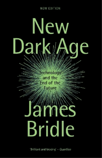 James Bridle New Dark Age (Tascabile)