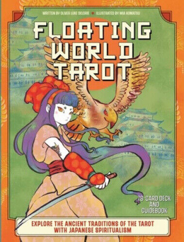 Floating World Tarot: Explore the Ancient Traditions of the Tarot with