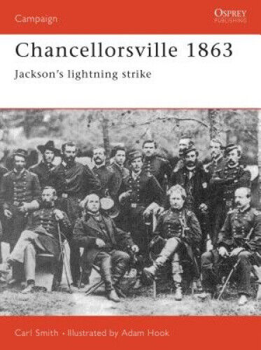 Chancellorsville, 1863 (Osprey Military Campaign S.) by David Chandler