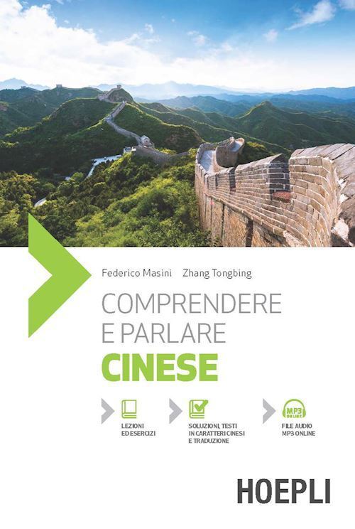 COMPRENDERE E PARLARE CINESE. CON FILE AUDIO ONLINE  - MASINI FEDERICO, TONGBING