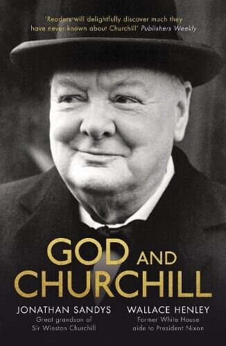 Jonathan Sandys and Wallace Henley God and Churchill (Tascabile)