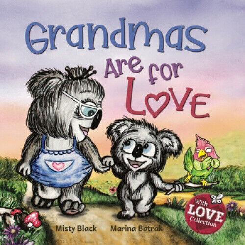 Grandmas Are for Love by Misty Black