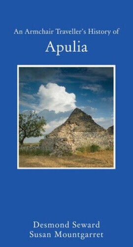 An Armchair Traveller's History of Apulia (Armchair Taveller's History)