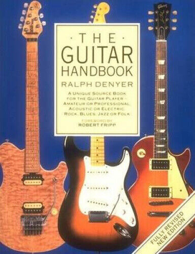 The Guitar Handbook: A Unique Source Book for the Guitar Player - Amateur or