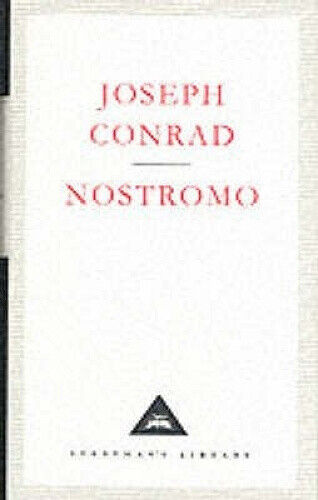 Nostromo: A Tale of the Seaboard (Everyman's Library CLASSICS) by Conrad, Joseph