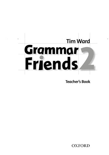 Eileen Flannigan Tim Ward Grammar Friends 2: Teacher's Book (Tascabile)