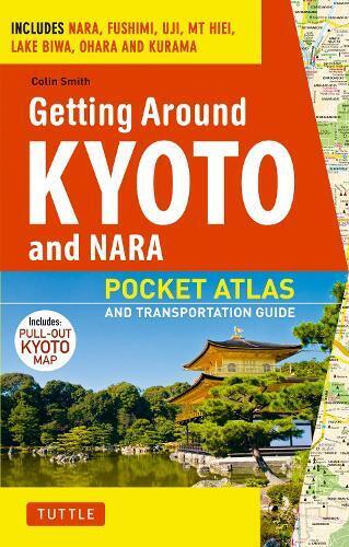 Colin Smith Getting Around Kyoto and Nara (Tascabile)