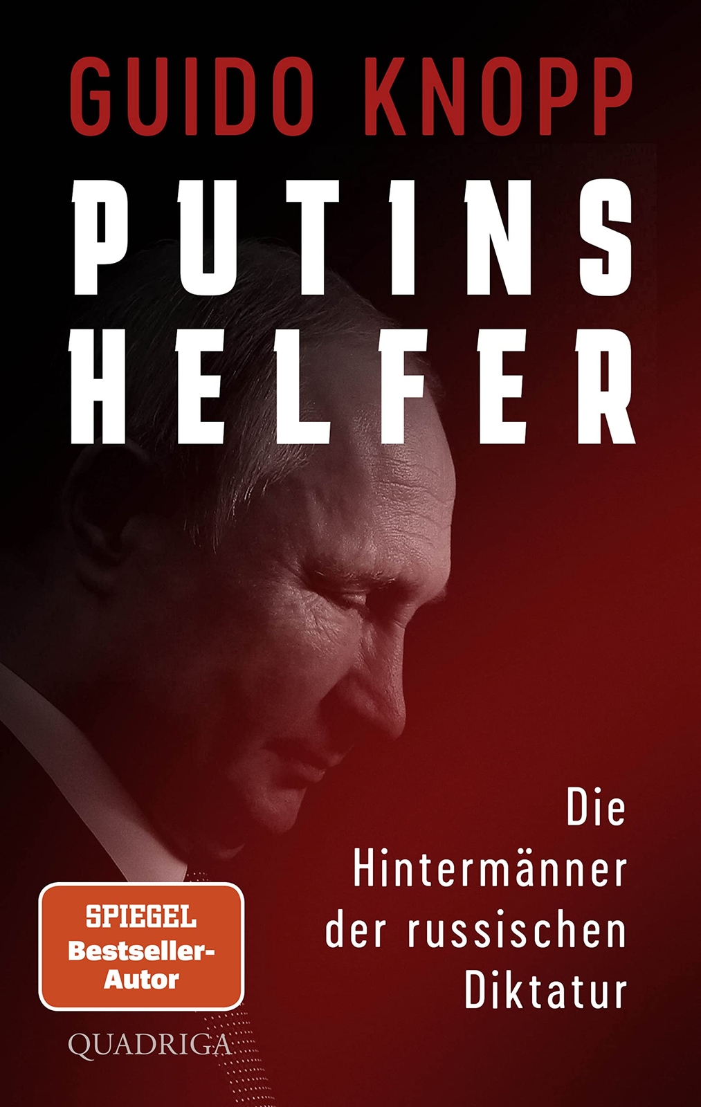Guido Knopp Putins Helfer: Die Hintermänner der russischen Di (Copertina rigida)