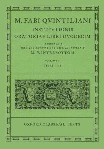 Quintilian Institutionis Oratoriae: v.1: Bks.I-VI (Oxford Classical Texts)